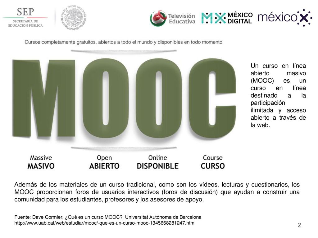 Un curso en línea abierto masivo (MOOC) es un curso en línea destinado a la participación ilimitada y acceso abierto a través de la web.