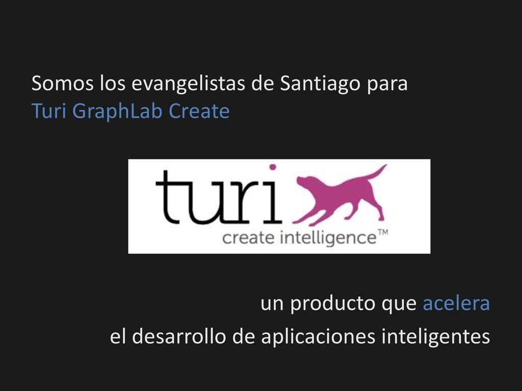 Somos los evangelistas de Santiago para Turi GraphLab Create