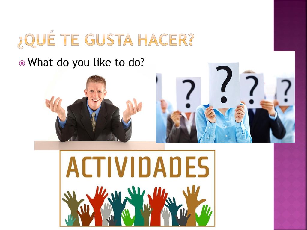 ¿Qué te gusta hacer What do you like to do