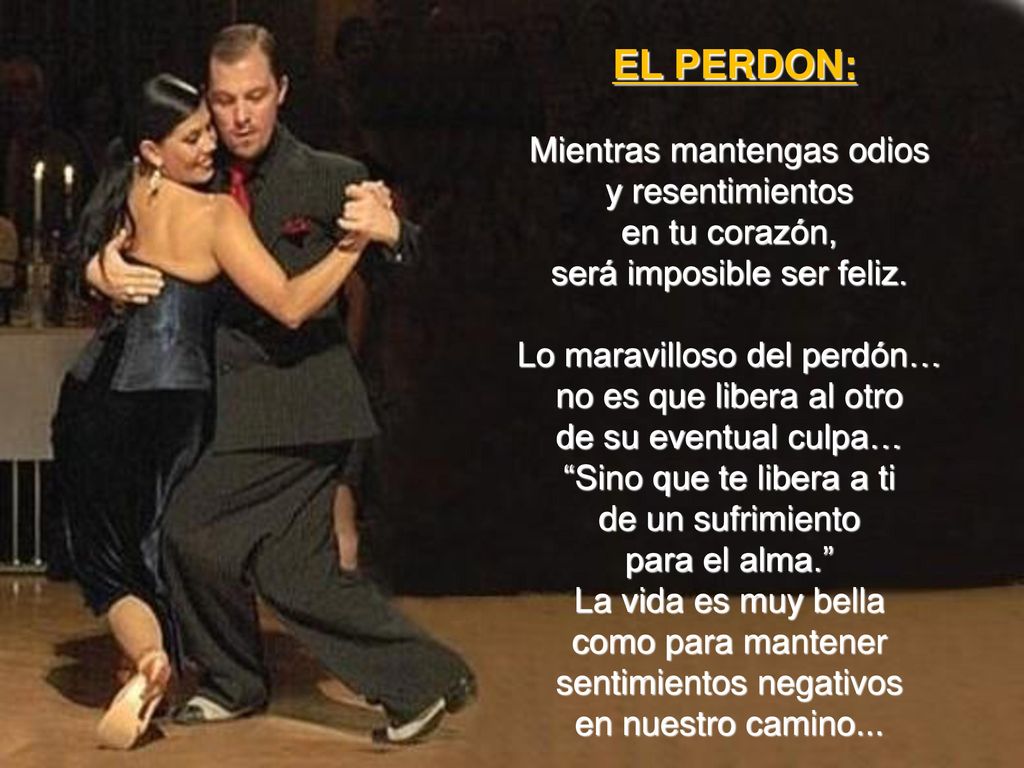 Mientras mantengas odios y resentimientos en tu corazón,