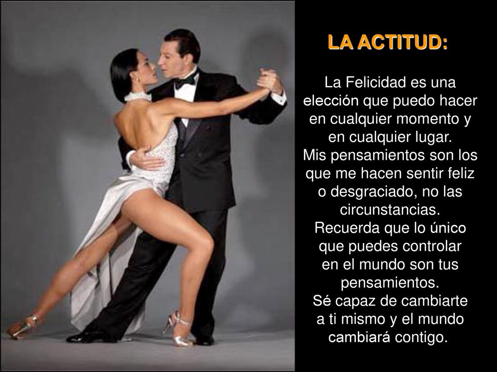 LA ACTITUD: La Felicidad es una elección que puedo hacer en cualquier momento y en cualquier lugar.