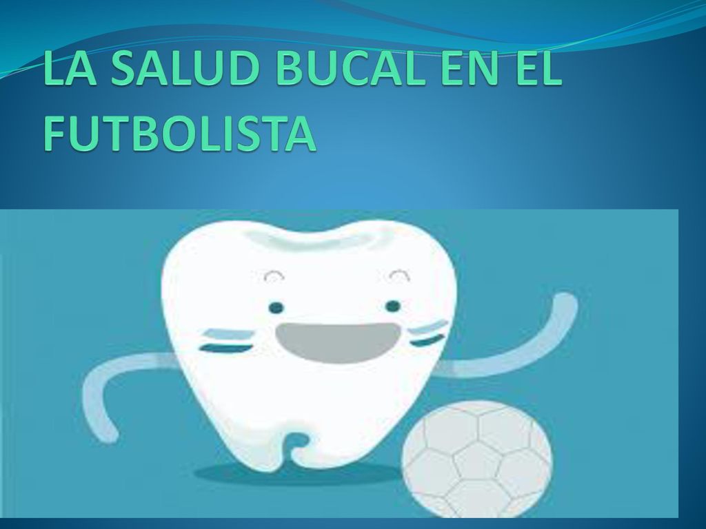 LA SALUD BUCAL EN EL FUTBOLISTA