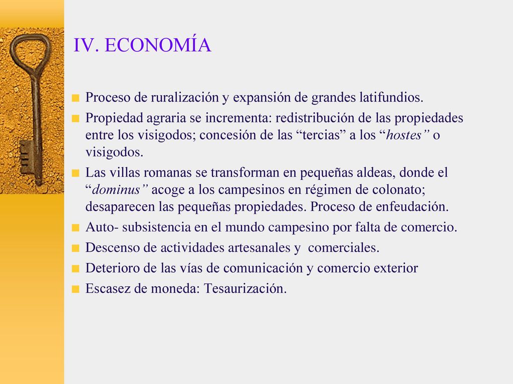 IV. ECONOMÍA Proceso de ruralización y expansión de grandes latifundios.