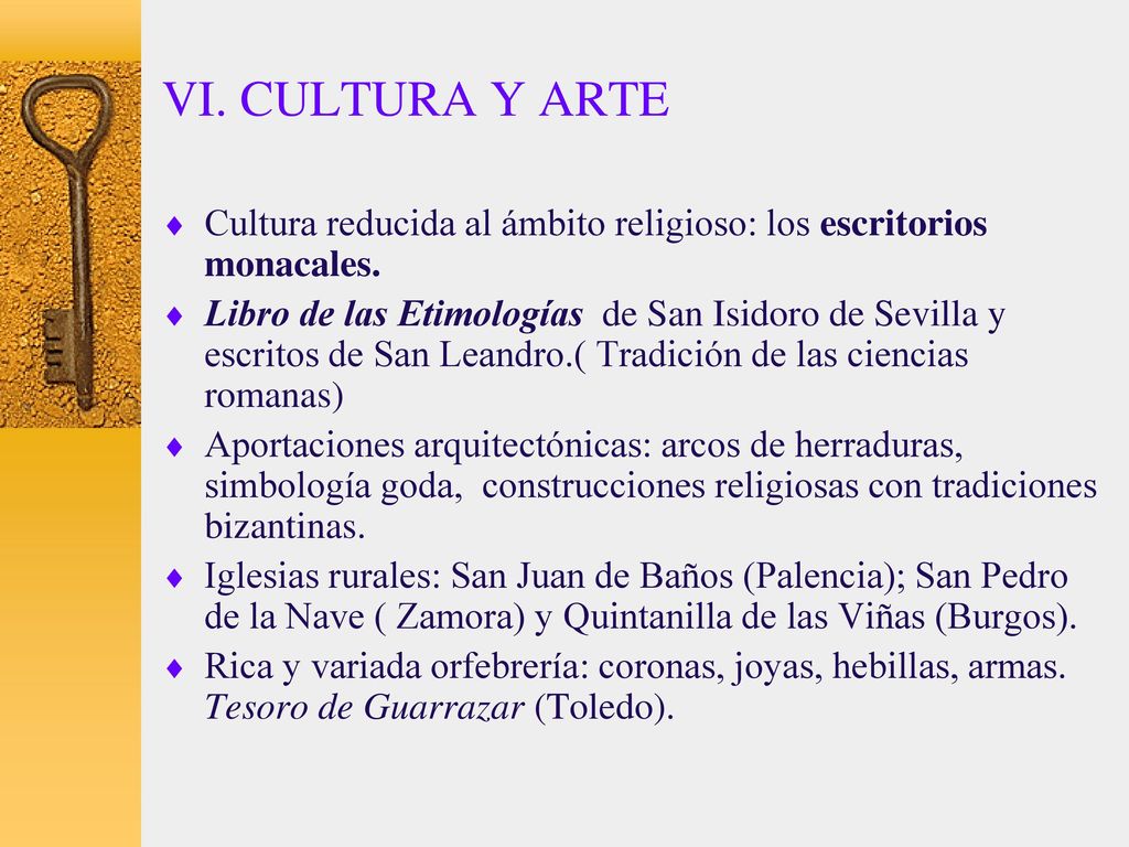VI. CULTURA Y ARTE Cultura reducida al ámbito religioso: los escritorios monacales.