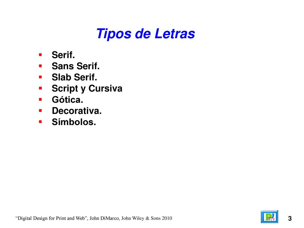 Tipos de Letras Serif. Sans Serif. Slab Serif. Script y Cursiva
