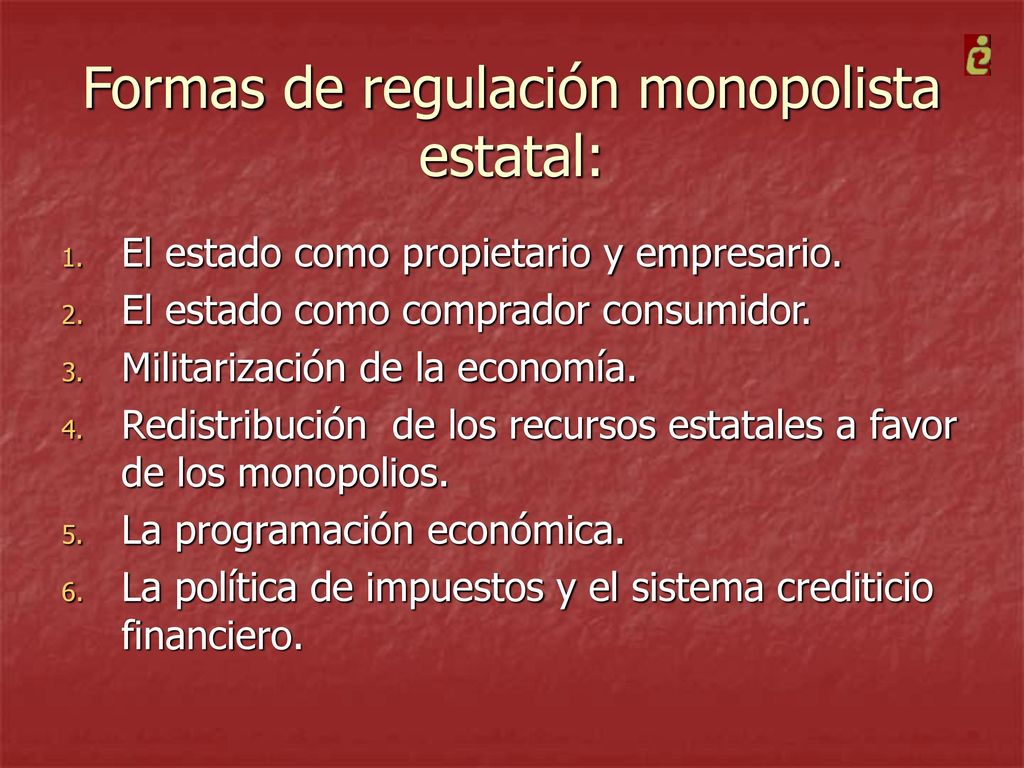 Formas de regulación monopolista estatal: