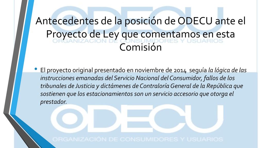 Antecedentes de la posición de ODECU ante el Proyecto de Ley que comentamos en esta Comisión