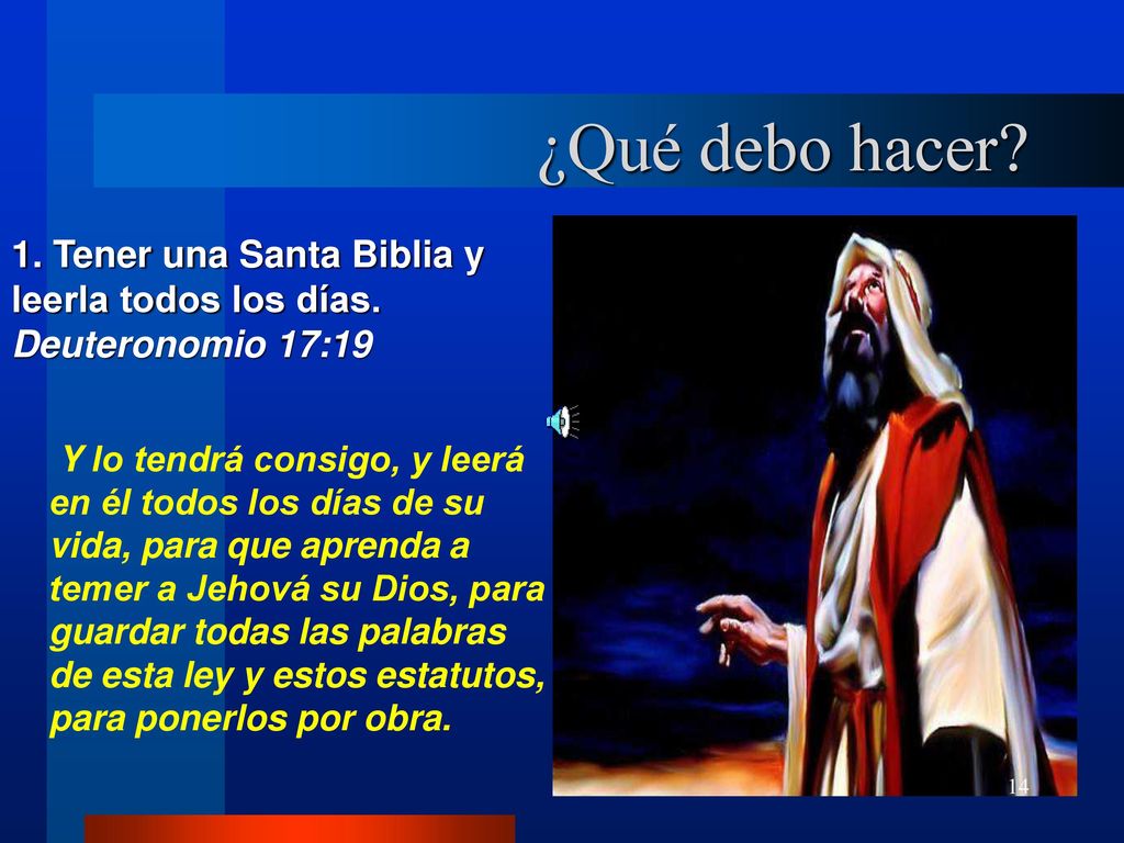 ¿Qué debo hacer 1. Tener una Santa Biblia y leerla todos los días.