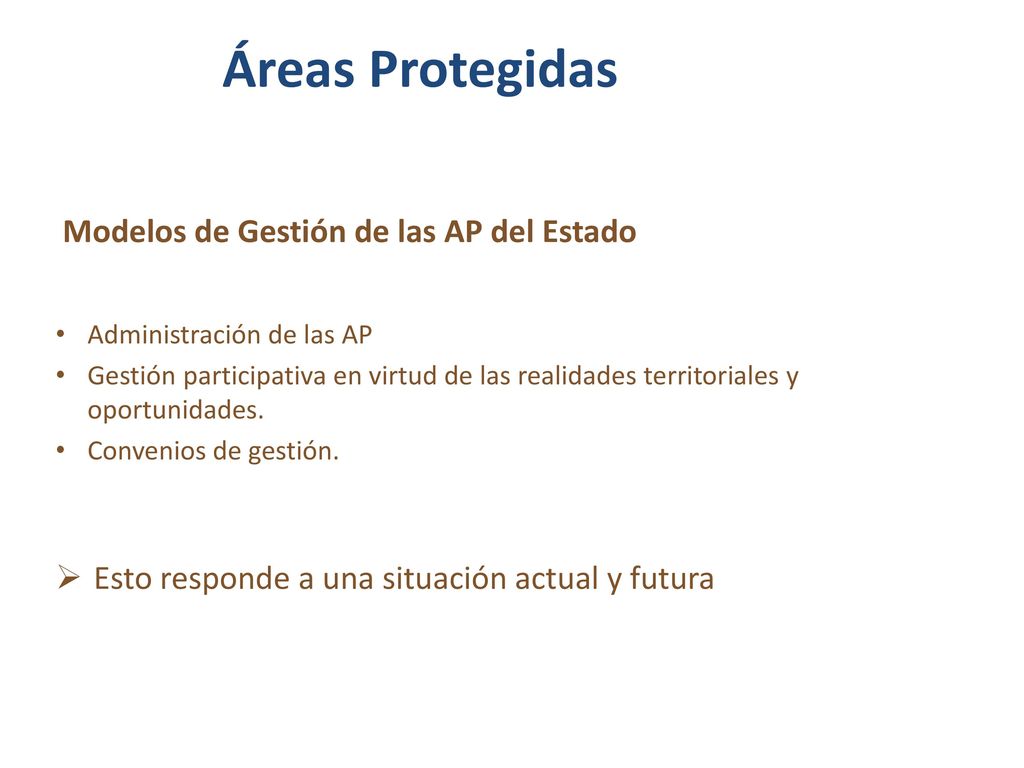 Áreas Protegidas Modelos de Gestión de las AP del Estado