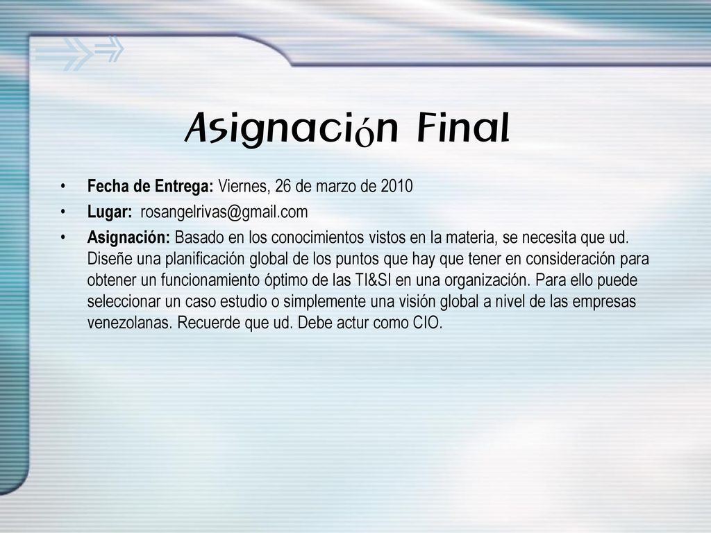 Asignación Final Fecha de Entrega: Viernes, 26 de marzo de 2010