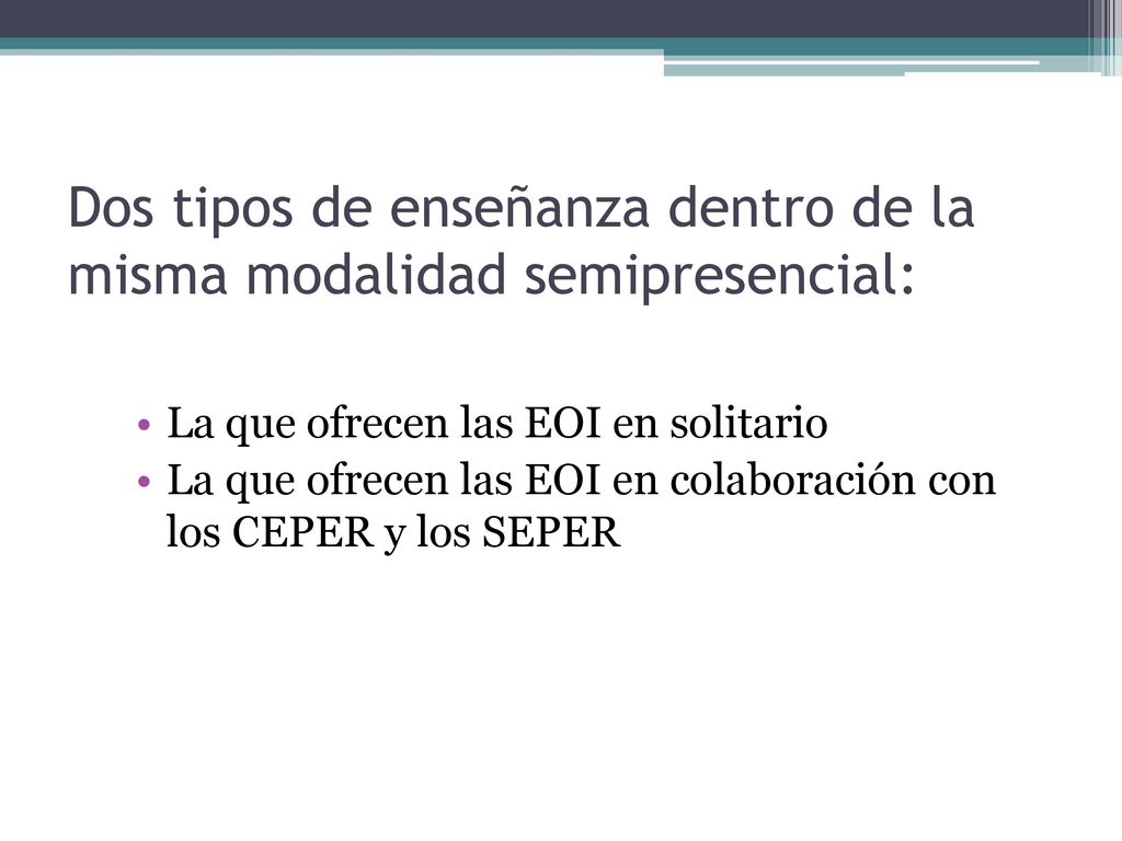 Dos tipos de enseñanza dentro de la misma modalidad semipresencial: