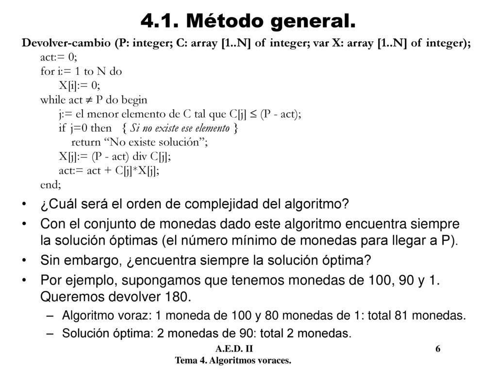 4.1. Método general. ¿Cuál será el orden de complejidad del algoritmo