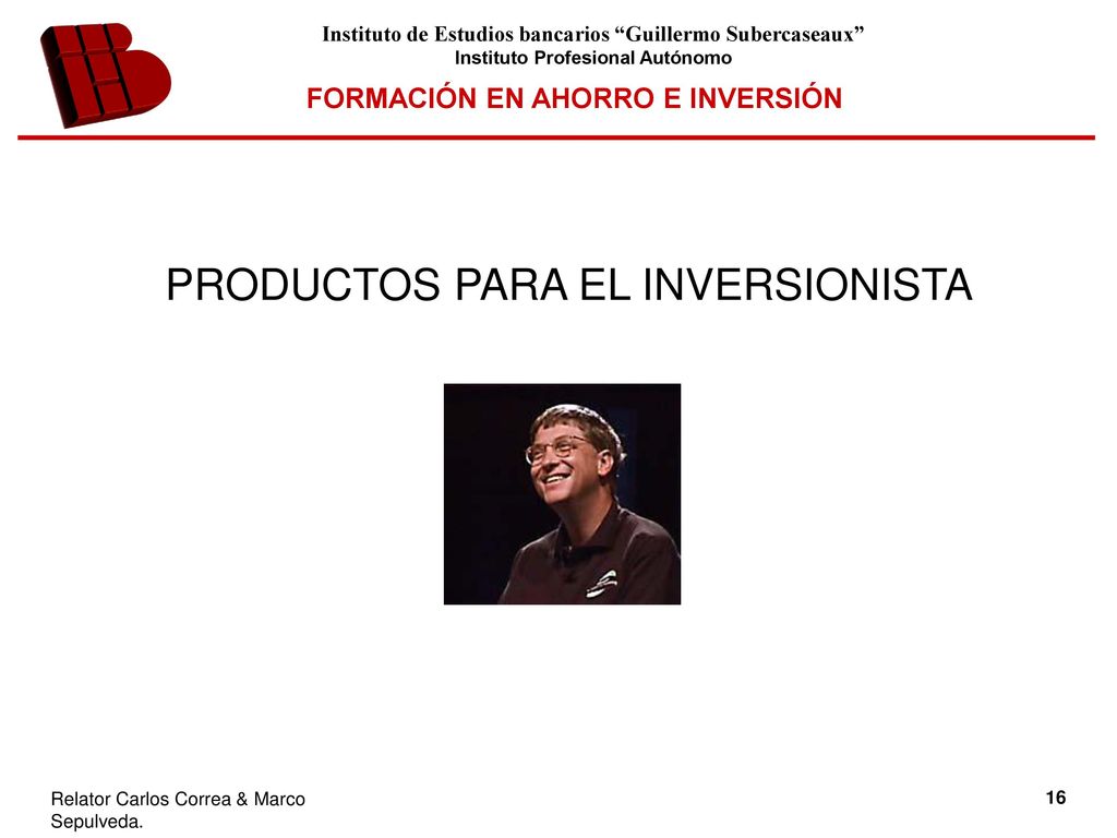 PRODUCTOS PARA EL INVERSIONISTA