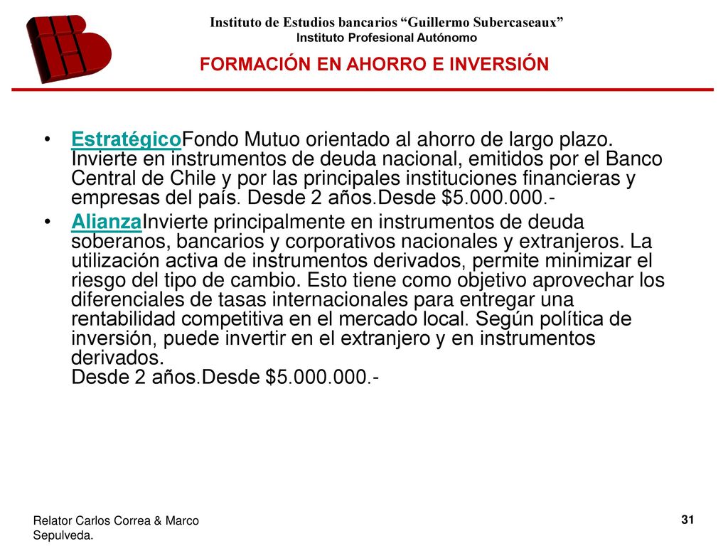 EstratégicoFondo Mutuo orientado al ahorro de largo plazo