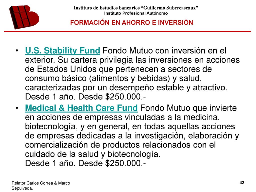 U. S. Stability Fund Fondo Mutuo con inversión en el exterior