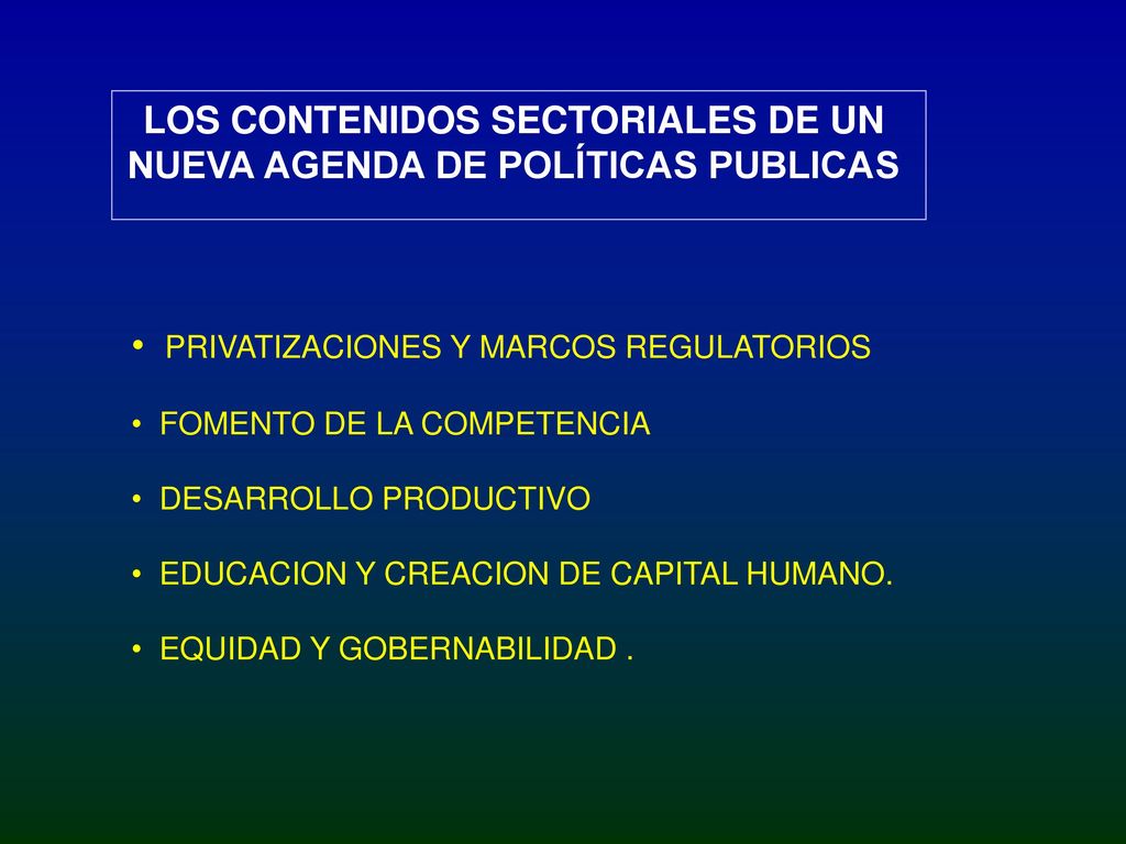 LOS CONTENIDOS SECTORIALES DE UN NUEVA AGENDA DE POLÍTICAS PUBLICAS