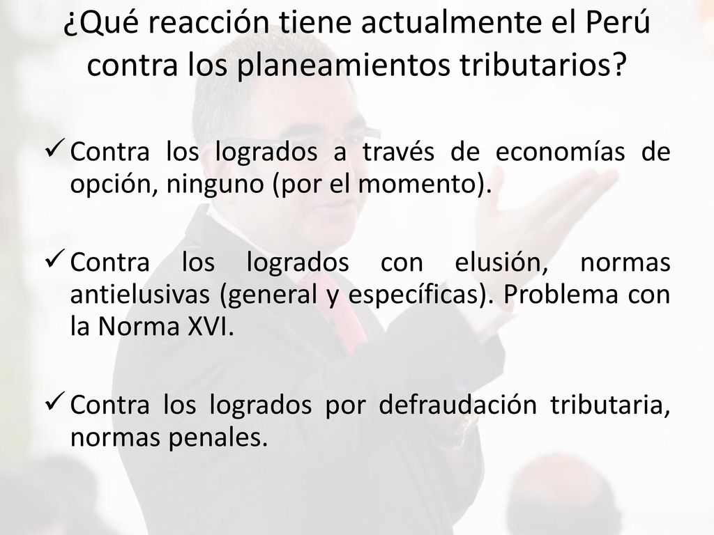¿Qué reacción tiene actualmente el Perú contra los planeamientos tributarios