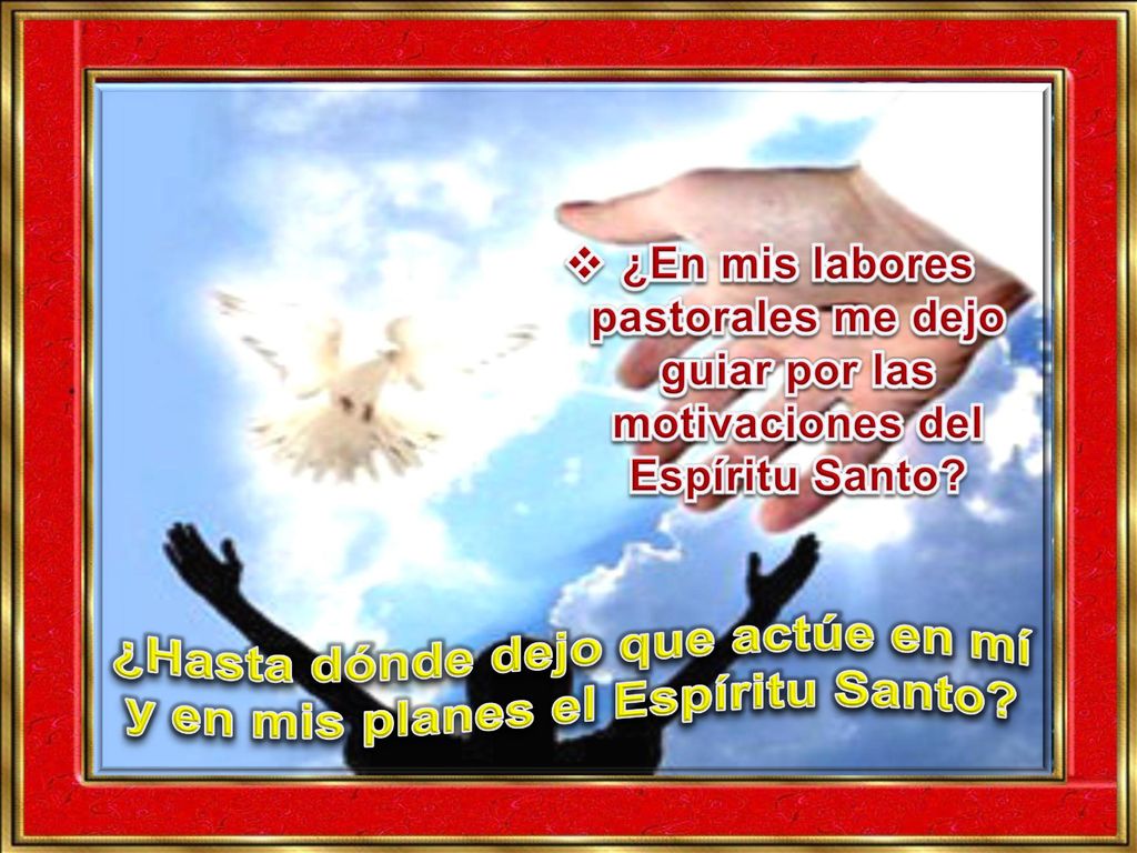 ¿Hasta dónde dejo que actúe en mí y en mis planes el Espíritu Santo