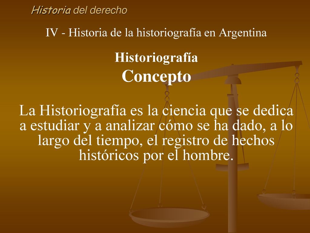 IV - Historia de la historiografía en Argentina
