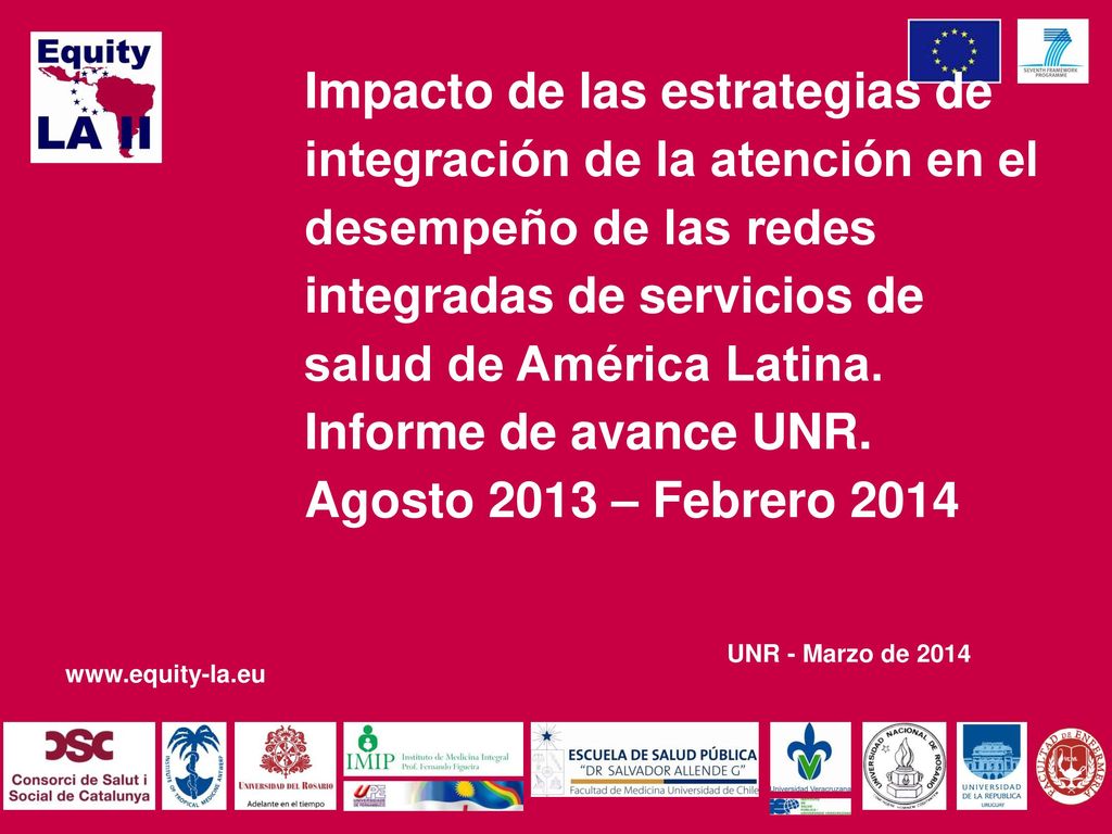 Impacto de las estrategias de integración de la atención en el desempeño de las redes integradas de servicios de salud de América Latina. Informe de avance UNR.