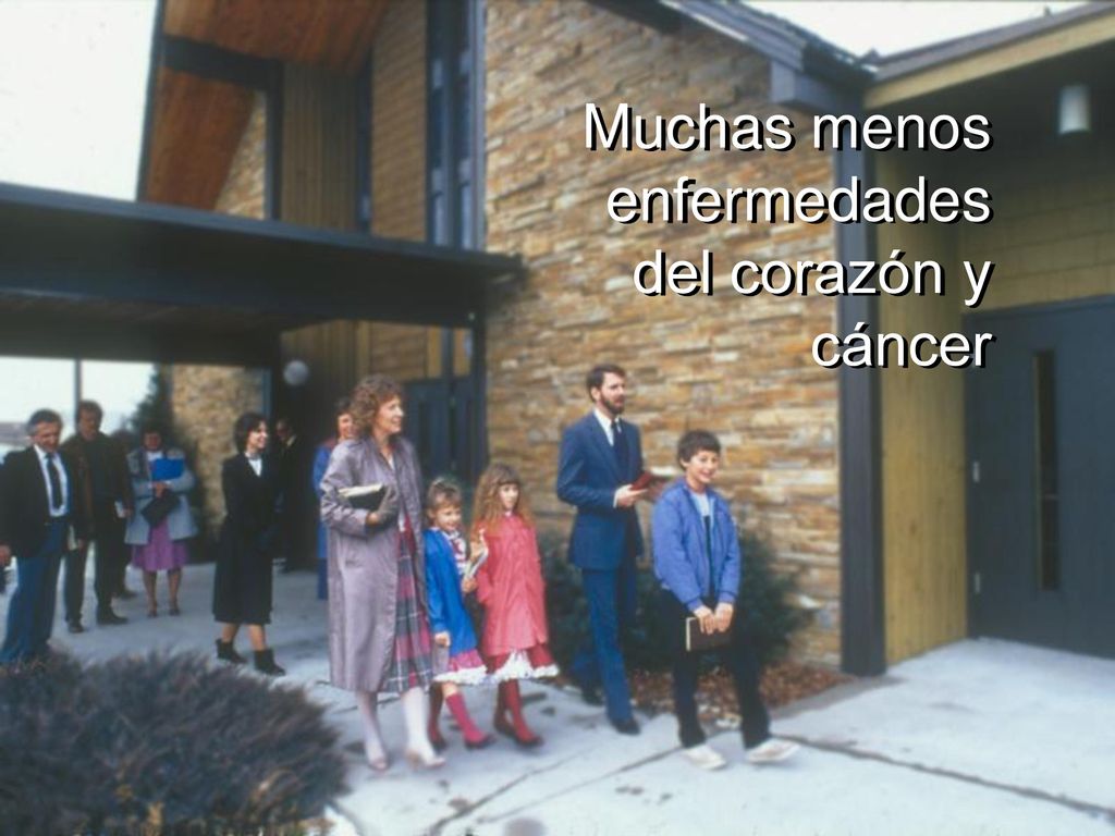 Muchas menos enfermedades del corazón y cáncer