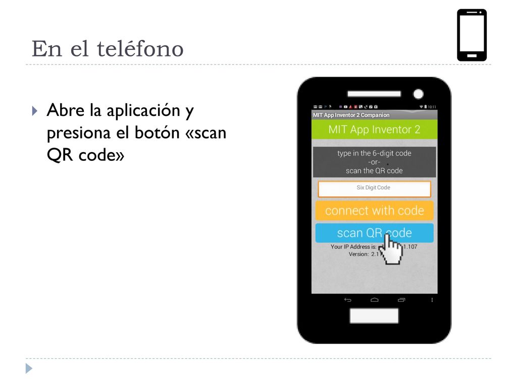 En el teléfono Abre la aplicación y presiona el botón «scan QR code»