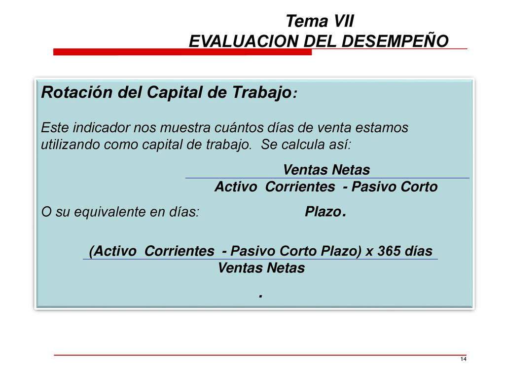 . Tema VII EVALUACION DEL DESEMPEÑO Rotación del Capital de Trabajo:
