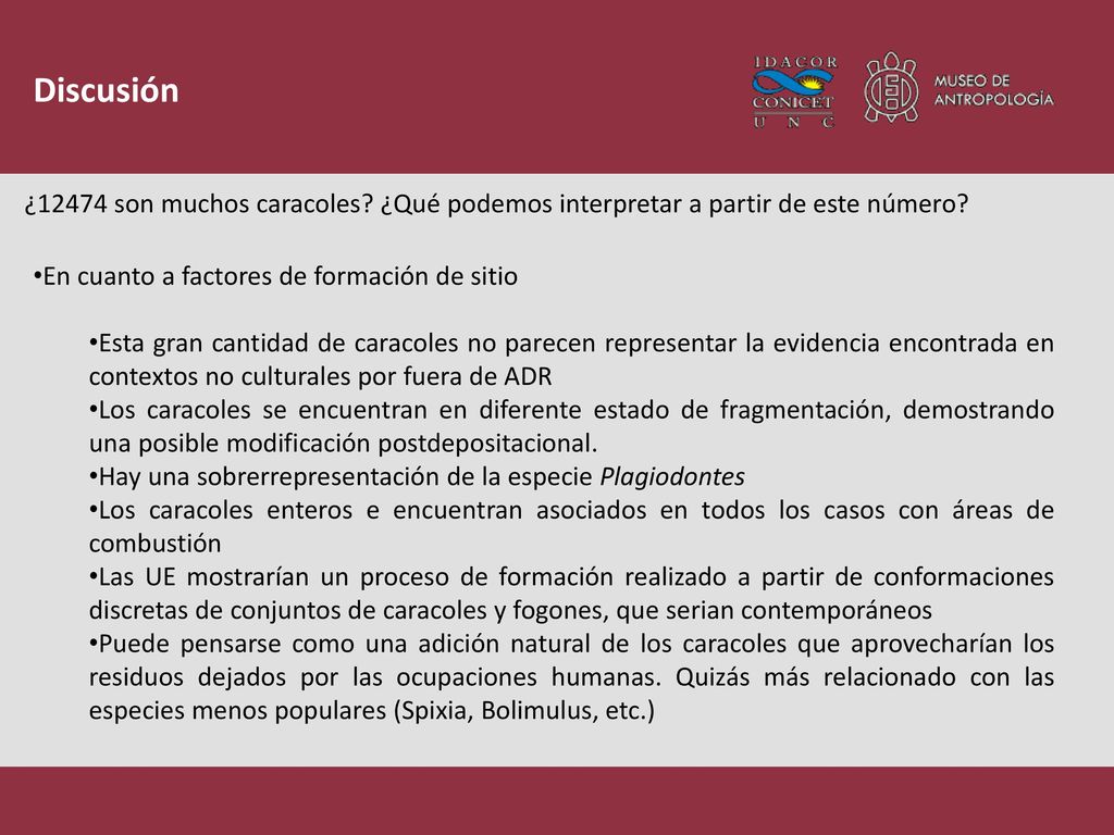 Discusión ¿12474 son muchos caracoles ¿Qué podemos interpretar a partir de este número En cuanto a factores de formación de sitio.