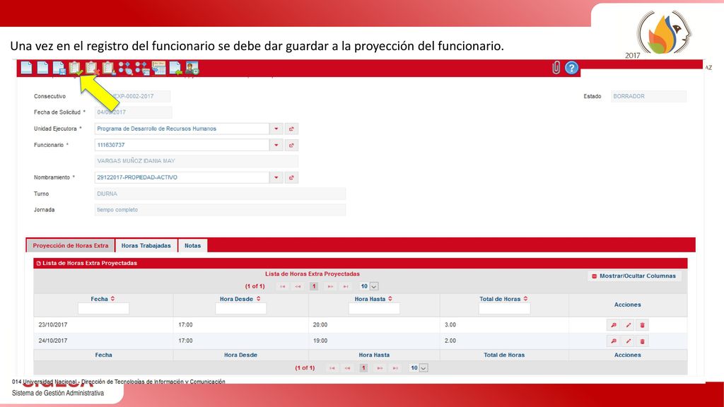 Una vez en el registro del funcionario se debe dar guardar a la proyección del funcionario.