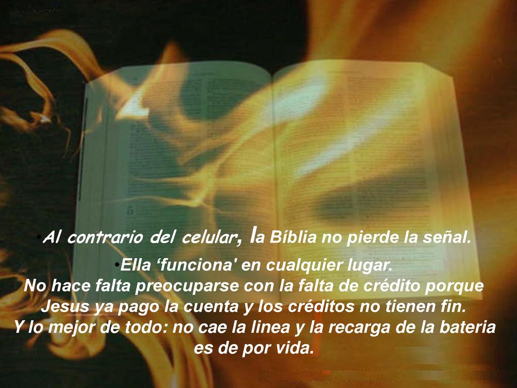 Al contrario del celular, la Bíblia no pierde la señal.