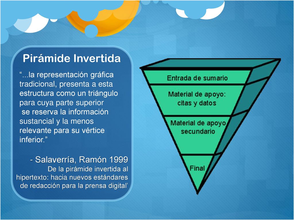 Pirámide Invertida ...la representación gráfica tradicional, presenta a esta. estructura como un triángulo para cuya parte superior.