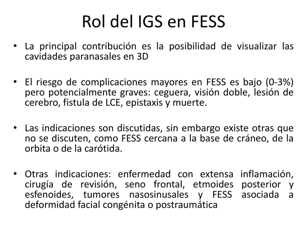 Rol del IGS en FESS La principal contribución es la posibilidad de visualizar las cavidades paranasales en 3D.