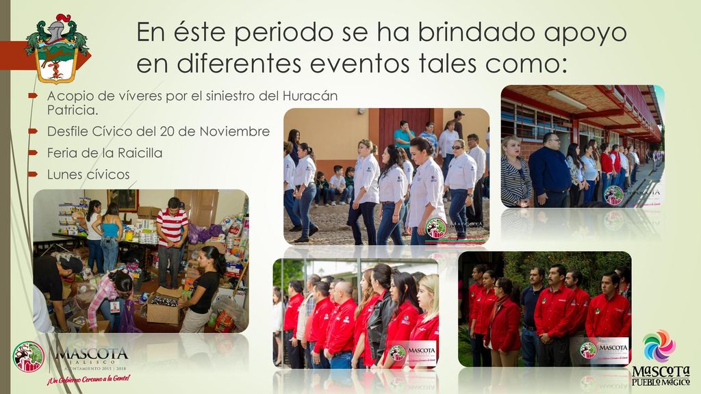 En éste periodo se ha brindado apoyo en diferentes eventos tales como: