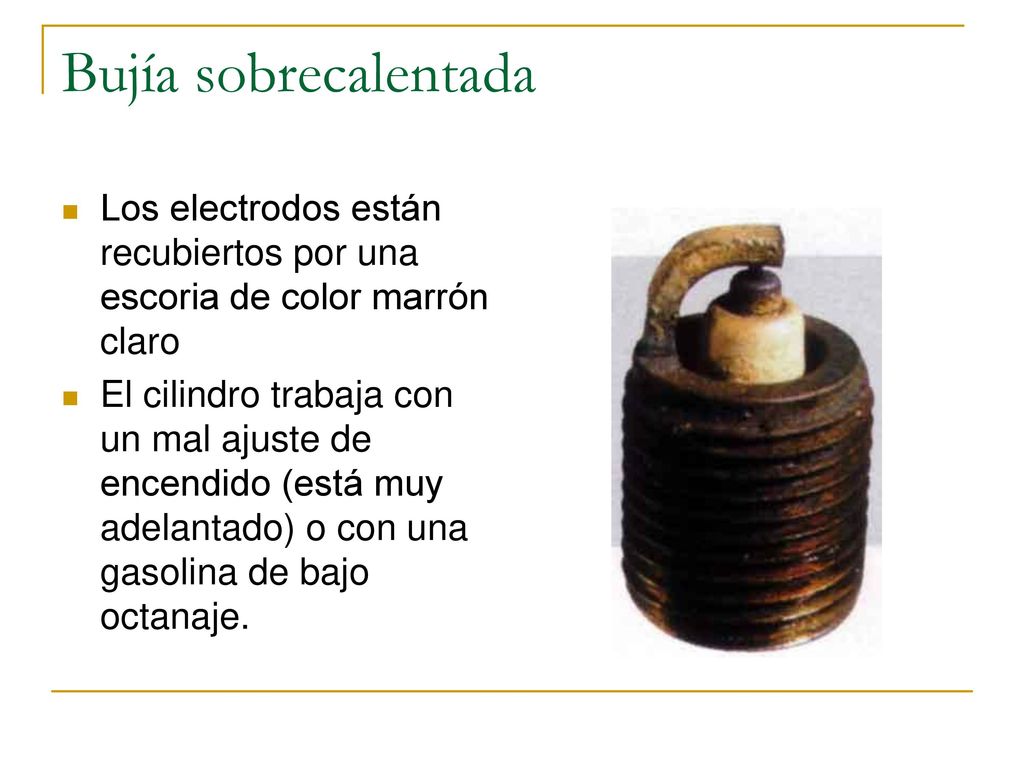 Bujía sobrecalentada Los electrodos están recubiertos por una escoria de color marrón claro.