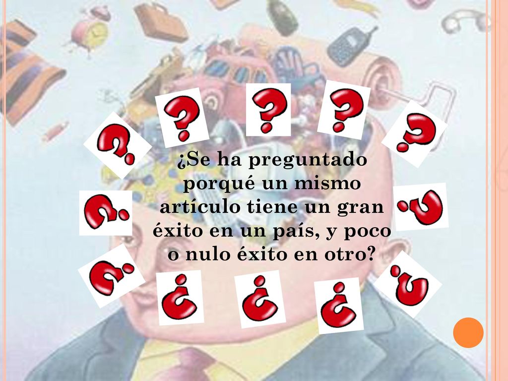 ¿Se ha preguntado porqué un mismo artículo tiene un gran éxito en un país, y poco o nulo éxito en otro