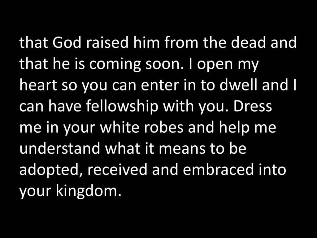 that God raised him from the dead and that he is coming soon