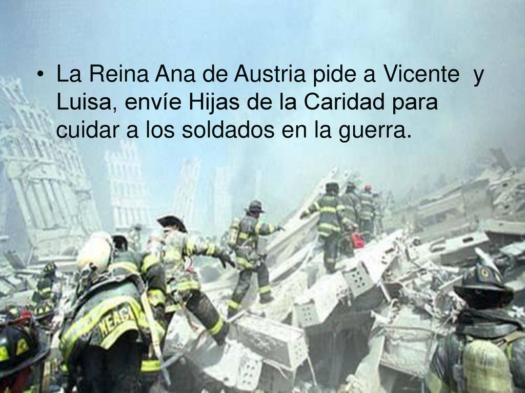 La Reina Ana de Austria pide a Vicente y Luisa, envíe Hijas de la Caridad para cuidar a los soldados en la guerra.