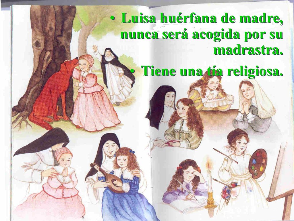Luisa huérfana de madre, nunca será acogida por su madrastra.