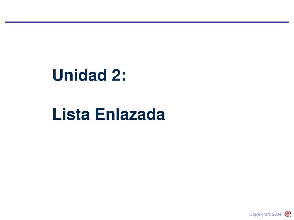 Unidad 2: Lista Enlazada