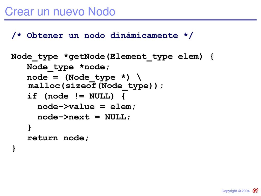Crear un nuevo Nodo /* Obtener un nodo dinámicamente */