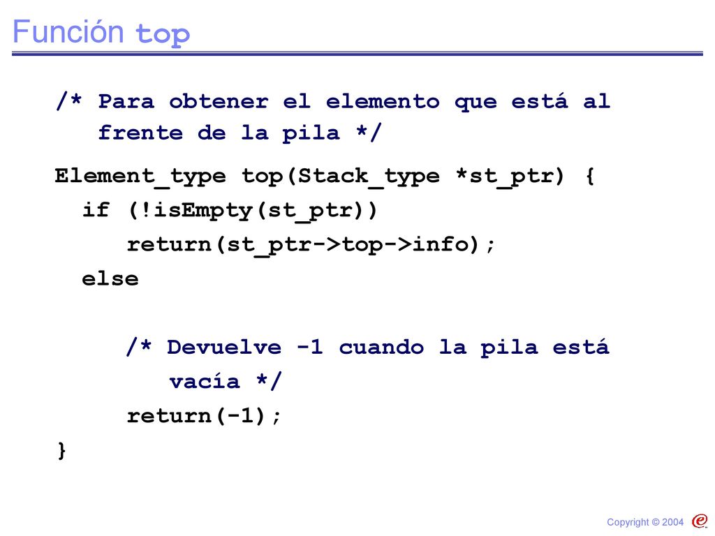 Función top /* Para obtener el elemento que está al