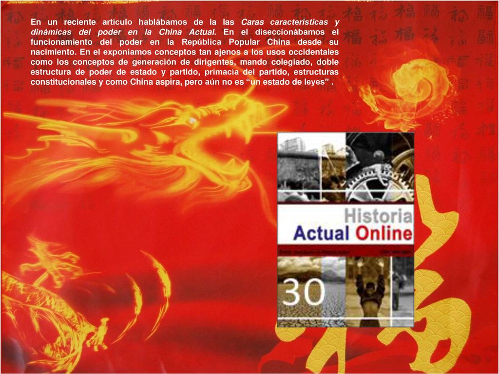En un reciente artículo hablábamos de la las Caras características y dinámicas del poder en la China Actual.