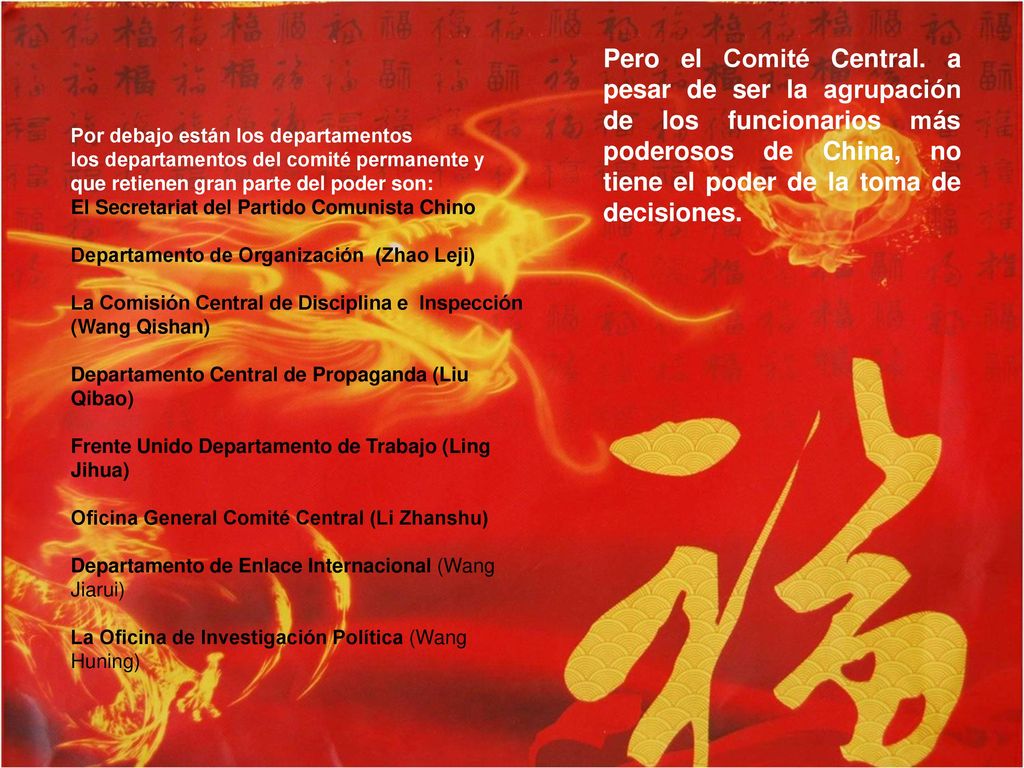 Pero el Comité Central. a pesar de ser la agrupación de los funcionarios más poderosos de China, no tiene el poder de la toma de decisiones.