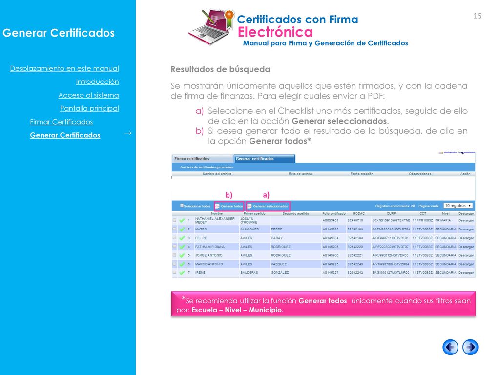 Generar Certificados Desplazamiento en este manual. Introducción. Acceso al sistema. Pantalla principal.