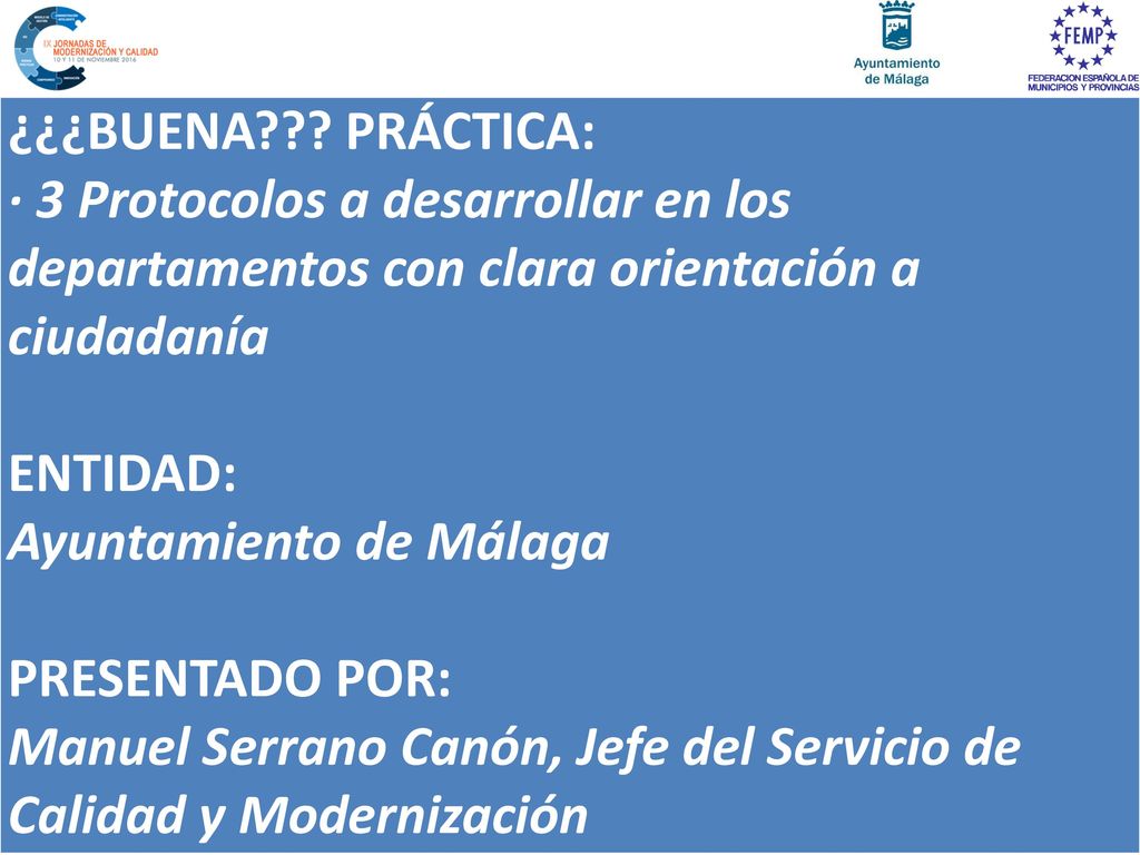 ¿¿¿BUENA PRÁCTICA: · 3 Protocolos a desarrollar en los departamentos con clara orientación a ciudadanía.