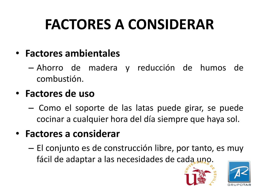 FACTORES A CONSIDERAR Factores ambientales Factores de uso