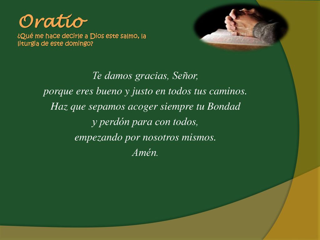 Oratio ¿Qué me hace decirle a Dios este salmo, la liturgia de este domingo