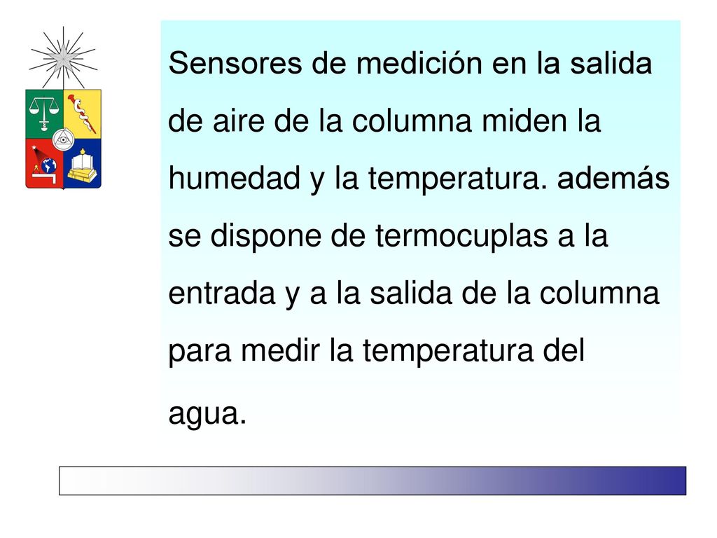 Sensores de medición en la salida de aire de la columna miden la humedad y la temperatura.