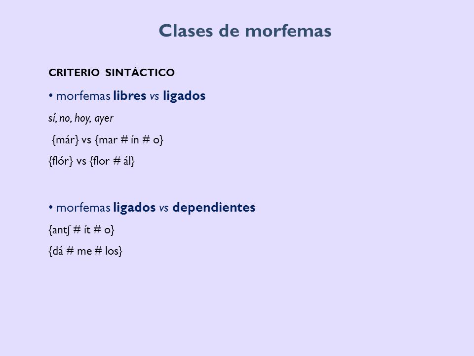 Clases de morfemas criterio sintáctico morfemas libres vs ligados