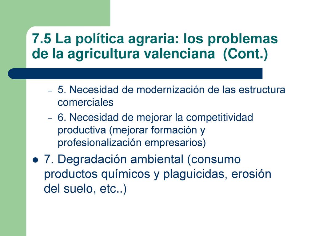 7.5 La política agraria: los problemas de la agricultura valenciana (Cont.)
